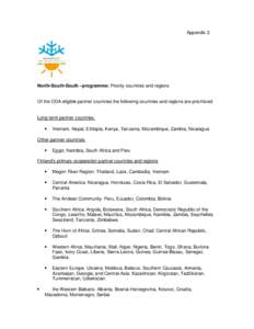 Appendix 2  North-South-South –programme: Priority countries and regions Of the ODA eligible partner countries the following countries and regions are prioritized: