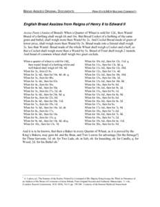 BREAD ASSIZES ORIGINAL DOCUMENTS  PENN STATE/NEH BUILDING COMMUNITY English Bread Assizes from Reigns of Henry II to Edward II Assisa Panis (Assize of Bread): When a Quarter of Wheat is sold for 12d., then Wastel