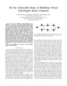 On the Achievable Rates of Multihop Virtual Full-Duplex Relay Channels Song-Nam Hong∗ , Ivana Mari´c∗ , Dennis Hui∗ and Giuseppe Caire† ∗  Ericsson Research, San Jose, CA,