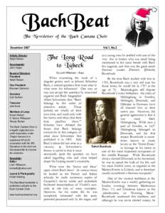 The Newsletter of the Bach Cantata Choir December 2007 Artistic Director Ralph Nelson Accompanist John Vergin