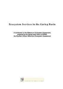 Ecosystem Services in the Gariep Basin  A contribution to the Millennium Ecosystem Assessment, prepared by the Gariep basin team of SAfMA, the Southern African Millennium Ecosystem Assessment