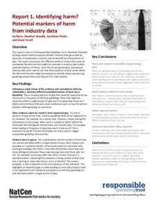 Report 1. Identifying harm? Potential markers of harm from industry data Authors: Heather Wardle, Jonathan Parke and Dave Excell