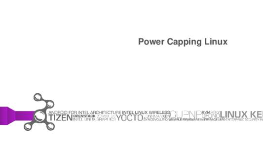 Power Capping Linux  Agenda • Context • System Power Management Issues • Power Capping Overview