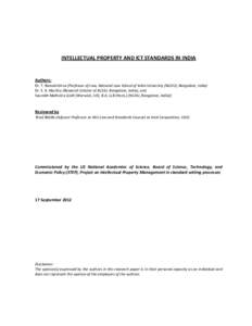 INTELLECTUAL PROPERTY AND ICT STANDARDS IN INDIA  Authors: Dr. T. Ramakrishna (Professor of Law, National Law School of India University (NLSIU), Bangalore, India) Dr. S. K. Murthy (Research Scholar at NLSIU, Bangalore, 