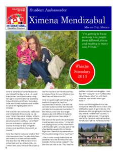 Student Ambassador  Ximena Mendizabal Mexico City, Mexico “I’m getting to know so many new people