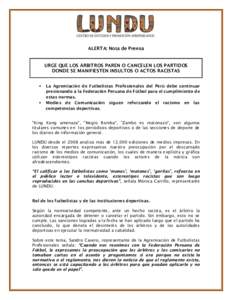 ALERTA: Nota de Prensa  URGE QUE LOS ÁRBITROS PAREN O CANCELEN LOS PARTIDOS DONDE SE MANIFIESTEN INSULTOS O ACTOS RACISTAS 