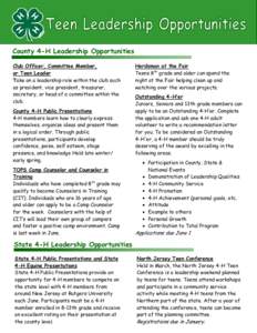 County 4-H Leadership Opportunities Club Officer, Committee Member, or Teen Leader Take on a leadership role within the club such as president, vice president, treasurer, secretary, or head of a committee within the