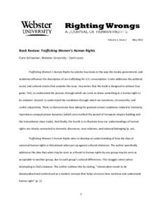 Volume 2, Issue 1  May 2012 Book Review: Trafficking Women’s Human Rights Clare Schloemer, Webster University – Saint Louis