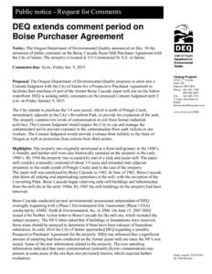 Public notice - Request for Comments  DEQ extends comment period on Boise Purchaser Agreement Notice: The Oregon Department of Environmental Quality announced on Dec. 30 the extension of public comment on the Boise Casca