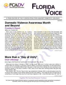 Florida Voice A publication of the Florida Coalition Against Domestic Violence Domestic Violence Awareness Month and Beyond