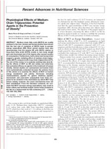 Recent Advances in Nutritional Sciences Physiological Effects of MediumChain Triglycerides: Potential Agents in the Prevention of Obesity1  the liver for rapid oxidation (1). LCT, however, are transported