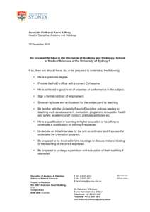 Associate Professor Kevin A. Keay Head of Discipline, Anatomy and Histology 15 December 2011 Do you want to tutor in the Discipline of Anatomy and Histology, School of Medical Sciences at the University of Sydney ?