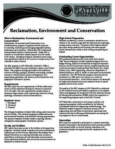 Reclamation, Environment and Conservation What is Reclamation, Environment and Conservation? Reclamation, Environment and Conservation is an interdisciplinary program of applied scientific practices