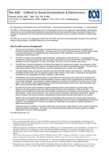 The ABC - Critical to Good Governance & Democracy Friends of the ABC - Qld, Tas, Vic & WA Submission to: Australia 2020 Summit Discussion area: Governance April 2008