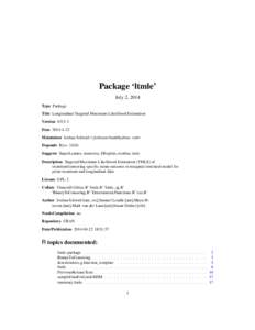 Package ‘ltmle’ July 2, 2014 Type Package Title Longitudinal Targeted Maximum Likelihood Estimation Version[removed]Date[removed]