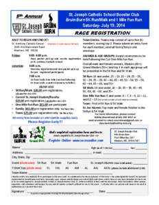 St. Joseph Catholic School Booster Club Bruin Burn 5K Run/Walk and 1 Mile Fun Run 5th Annual  Saturday- July 19, 2014