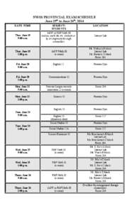 NWSS PROVINCIAL EXAM SCHEDULE June 19th to June 26th, 2014 DATE /TIME SUBJECT/ STUDENTS