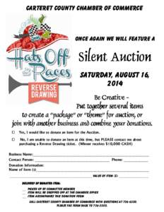 Carteret County Chamber of Commerce  Once again we will feature a Silent Auction Saturday, August 16,