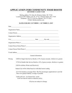 APPLICATION FOR COMMUNITY FOOD BOOTH 2015 DIXIE CLASSIC FAIR Mailing address: P.O. Box 68, Winston-Salem, NCLocation & UPS Address: 421 W. 27th St., Winston-Salem, NCTelephone: Fax Number: 336-