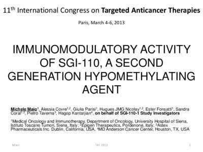 11th International Congress on Targeted Anticancer Therapies Paris, March 4-6, 2013 IMMUNOMODULATORY ACTIVITY OF SGI-110, A SECOND GENERATION HYPOMETHYLATING