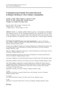 Int J Ment Health Addiction[removed]:258–270 DOI[removed]s11469[removed]Community-based Suicide Prevention Research in Remote On-Reserve First Nations Communities Corinne A. Isaak & Mike Campeau & Laurence Y. Katz &