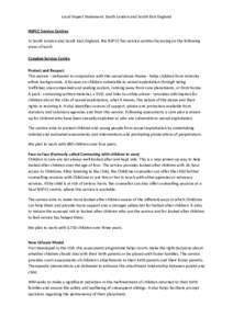 Local Impact Statement: South London and South East England NSPCC Service Centres In South London and South East England, the NSPCC has service centres focussing on the following areas of work: Croydon Service Centre Pro