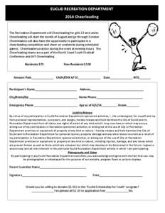 EUCLID RECREATION DEPARTMENT 2014 Cheerleading The Recreation Department will Cheerleading for girls 13 and under. Cheerleading will start the month of August and go through October. Cheerleaders will also have the oppor