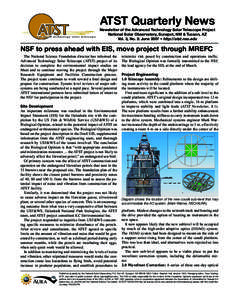 ATST Quarterly News advanced technology solar telescope Newsletter of the Advanced Technology Solar Telescope Project National Solar Observatory, Sunspot, NM & Tucson, AZ Vol. 3, No. 2: June 2007 • http://atst.nso.edu