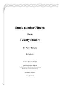 Study number Fifteen from Twenty Studies by Peter Billam For piano