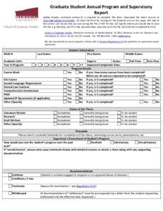 Graduate Student Annual Program and Supervisory Report Adobe Reader, minimum version 8, is required to complete this form. Download the latest version at http://get.adobe.com/reader. (1) Save the form by clicking on the 