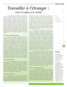 Vies-à-Vies  Travailler à l’étranger : entre le mythe et la réalité À l’aube du nouveau millénaire, on parle beaucoup de la mondialisation des marchés et de l’abolition des barrières tarifaires. Travailler