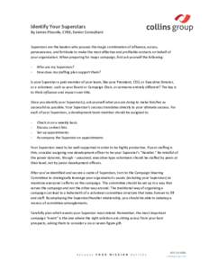 Identify Your Superstars By James Plourde, CFRE, Senior Consultant Superstars are the leaders who possess the magic combination of influence, access, perseverance, and fortitude to make the most effective and profitable 