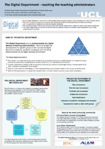 The Digital Department - reaching the teaching administrators Ms Stefanie Anyadi, Division of Psychology and Language Sciences, University College London Ms Lorraine Dardis, Institute of Child Health, University College 