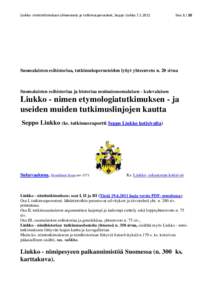 Liukko- nimitutkimuksen yhteenveto ja tutkimusperusteet, Seppo LiukkoSivuSuomalaisten esihistoriaa, tutkimuksperusteiden lyhyt yhteenveto n. 20 sivua