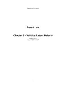 September 24, 2013 version  Patent Law Chapter 8 - Validity: Latent Defects Bill Richardson Baker & McKenzie LLP