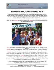 Seite 1  Törnbericht: Gourmet-Segeltörn 2008 Törnbericht vom „Korsikatörn Mai 2010“ Ich war schon einmal im vorletzten Jahr mit der Seglergruppe unterwegs, damals mit dem