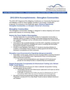 Accomplishments - Strengthen Communities TheAgenda of the Allegheny Conference on Community Development and Affiliates is built on three strategic priorities to encourage “sustainable prosperity”