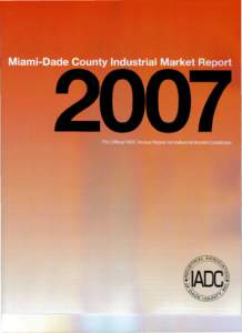 onditions  2007 Miami-Dade Industrial Market Report Summary •