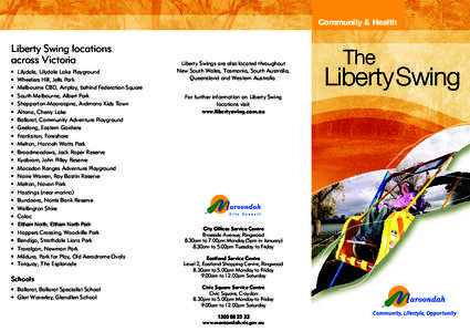 Community & Health  Liberty Swing locations across Victoria • •