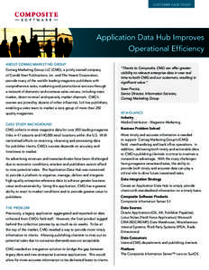 customer case study  Application Data Hub Improves Operational Efficiency about comag marketing group Comag Marketing Group LLC (CMG), a jointly owned company