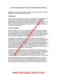 The Conception of the Atom in Greek and Indian Physics Abstract. This note contrasts the Greek and Indian conceptions of the atom. It is shown that these conceptions are quite different in spirit. Introduction