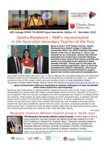 ARC Linkage SPACE TO GROW Project Newsletter Edition 14 – December[removed]Sandra Woodward – NSW’s representative in the Australian Secondary Teacher of the Year Space to Grow’s first ‘Feature Teacher’, Sandra 