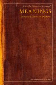 Bhikkhu Ninoslav Ñå~amoli  MEANINGS Essays and Letters on Dhamma  Path Press Publications