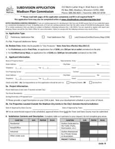 SUBDIVISION APPLICATION Madison Plan Commission 215 Martin Luther King Jr. Blvd; Room LL-100 PO Box 2985; Madison, Wisconsin[removed]Phone: [removed] | Facsimile: [removed]