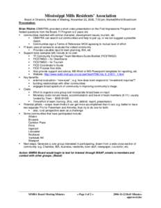 Mississippi Mills Residents’ Association Board of Directors, Minutes of Meeting, November 22, 2006, 7:30 pm; Market2World Boardroom Presentation: Brian Ritchie (OMAFRA) provided a short video presentation on the First 