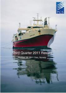 Third Quarter 2011 Results October 28, 2011 Oslo, Norway MultiClient Drives Performance Healthy Cash Flow From Operations   Highlights Q3 2011 