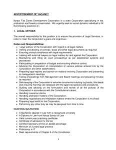 ADVERTISEMENT OF VACANCY Nyayo Tea Zones Development Corporation is a state Corporation specializing in tea production and forestry conservation. We urgently seek to recruit dynamic individual to fill the following posit