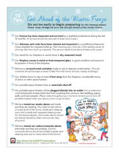 10 Tips Get Ahead of the Winter Freeze  It’s not too early to begin preparing for the heating season.