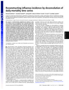 Reconstructing influenza incidence by deconvolution of daily mortality time series Edward Goldsteina,1 , Jonathan Dushoffb,c , Junling Mad , Joshua B. Plotkine , David J. D. Earnc,d , and Marc Lipsitcha a  Center for Com