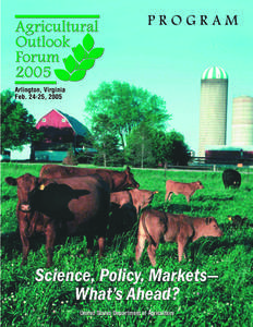 PROGRAM  Science, Policy, Markets— What’s Ahead? United States Department of Agriculture